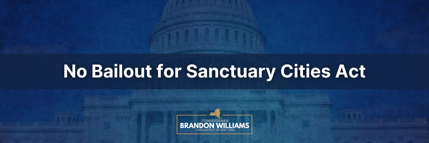 Rep. Williams votes for the No Bailout for Sanctuary Cities Act