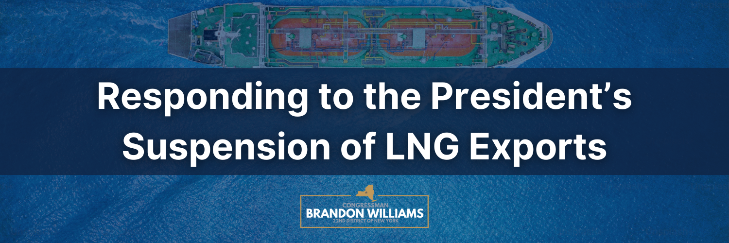 Rep. Williams responds to Biden Admin's decision to suspend LNG exports